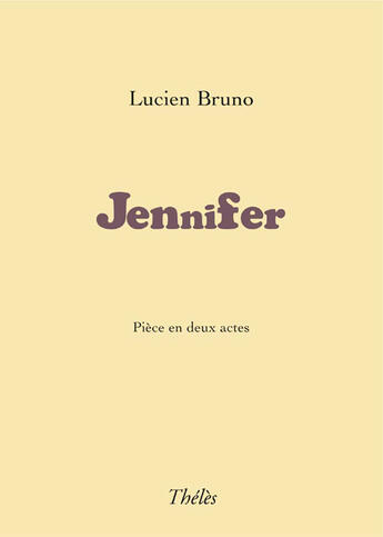 Couverture du livre « Jennifer » de Lucien Bruno aux éditions Theles