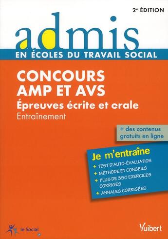 Couverture du livre « Concours AMP et AVS ; épreuves écrites et orale ; je m'entraîne (2e édition) » de Gwenaelle Taloc aux éditions Vuibert