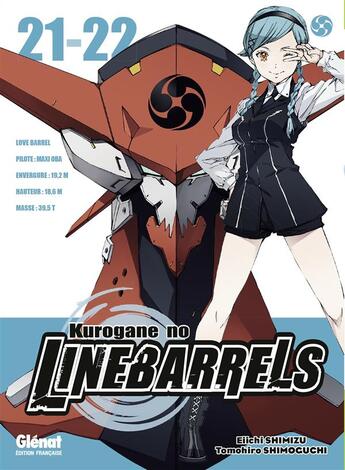 Couverture du livre « Kurogane no Linebarrels : Tome 21 et Tome 22 » de Eiichi Shimizu et Tomohiro Shimoguchi aux éditions Glenat