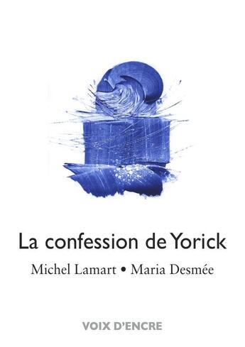 Couverture du livre « La confession de Yorick » de Michel Lamart aux éditions Voix D'encre