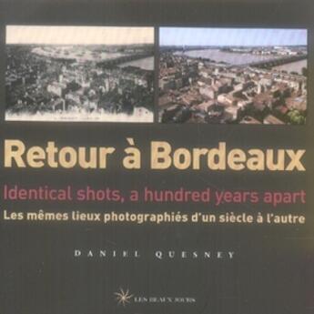 Couverture du livre « RETOUR A ; Bordeaux » de Daniel Quesney aux éditions Les Beaux Jours