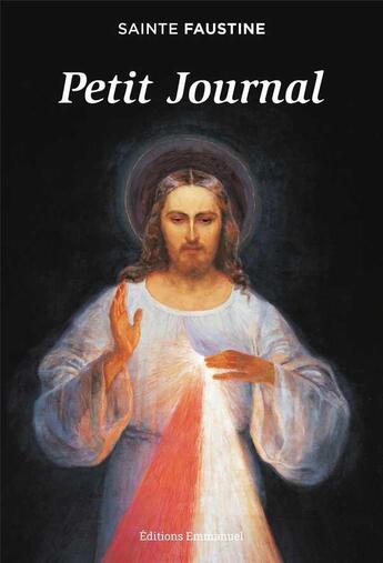 Couverture du livre « Petit journal de sainte faustine - grand format » de Sainte Faustine aux éditions Emmanuel