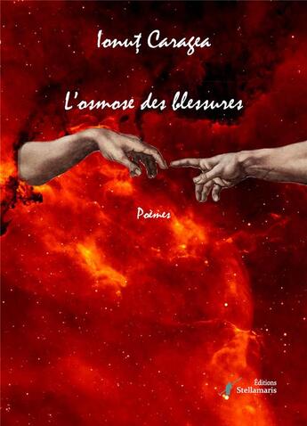 Couverture du livre « L'osmose des blessures » de Caragea Ionu aux éditions Stellamaris