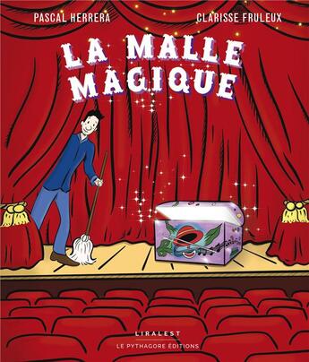 Couverture du livre « La malle magique » de Pascal Herrera et Clarisse Fruleux aux éditions Le Pythagore