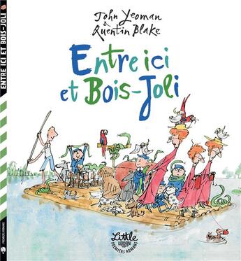 Couverture du livre « Entre ici et Bois-Joli » de Quentin Blake et John Yoeman aux éditions Little Urban