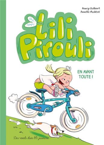 Couverture du livre « Lili Pirouli Tome 3 : en avant toute ! » de Nancy Guilbert et Armelle Modere aux éditions Des Ronds Dans L'o