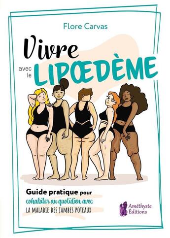 Couverture du livre « Vivre avec le Lipoedème » de Flore Carvas aux éditions Amethyste