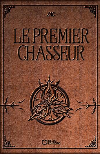 Couverture du livre « Le premier Chasseur » de Zac aux éditions Hello Editions