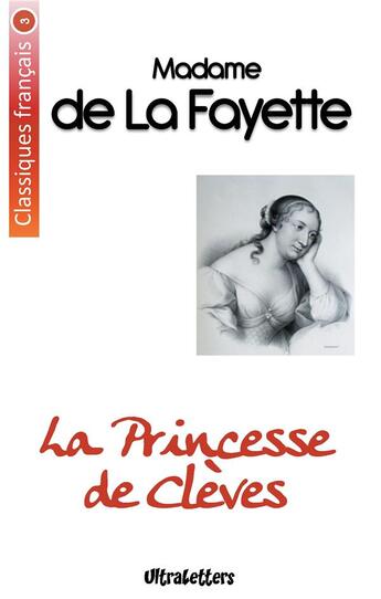 Couverture du livre « La princesse de cclèves » de Madame De Lafayette aux éditions Ultraletters Publishing