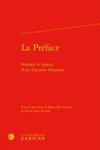 Couverture du livre « La préface ; formes et enjeux d'un discours d'escorte » de  aux éditions Classiques Garnier