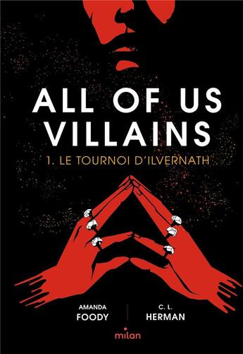 Couverture du livre « All of us villains Tome 1 : Le tournoi d'Ilvernath » de Amanda Foody et Christine Lynn Herman aux éditions Milan