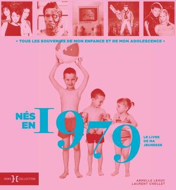 Couverture du livre « Nés en 1979 » de Leroy Armelle et Laurent Chollet aux éditions Hors Collection