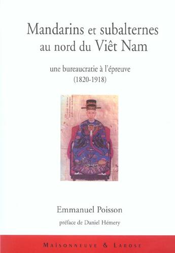 Couverture du livre « Mandarins Et Subalternes Au Nord Du Vietnam » de Poisson E aux éditions Maisonneuve Larose