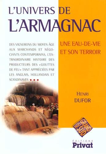 Couverture du livre « L'univers de l'armagnac » de Henri Dufor aux éditions Privat