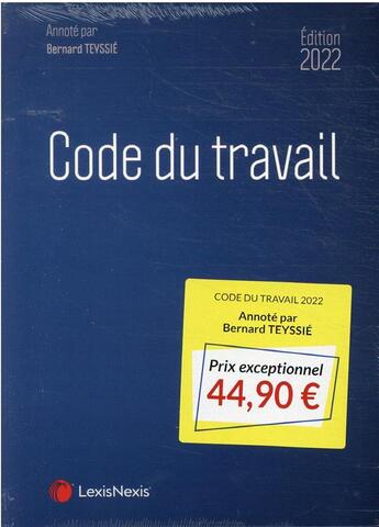 Couverture du livre « Code du travail (édition 2022) » de Bernard Teyssie aux éditions Lexisnexis