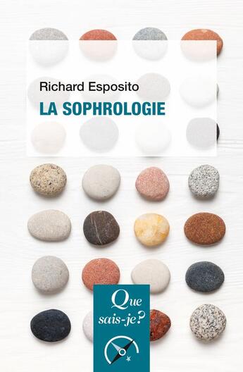 Couverture du livre « La sophrologie (2e édition) » de Richard Esposito aux éditions Que Sais-je ?