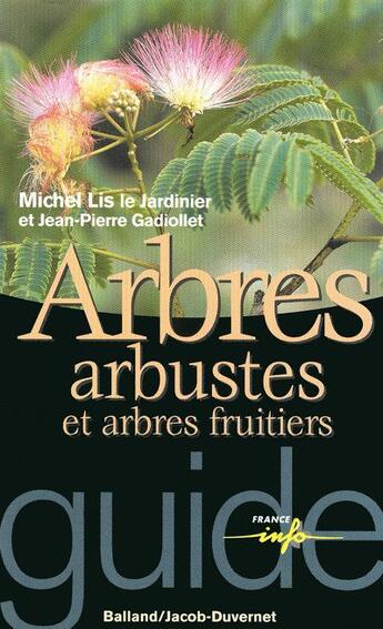 Couverture du livre « Arbres arbustes et arbres fruitiers » de Michel Lis aux éditions Jacob-duvernet