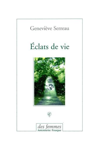 Couverture du livre « Éclats de vie » de Serreau Genevieve aux éditions Des Femmes