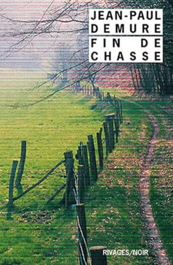 Couverture du livre « Fin de chasse » de Jean-Paul Demure aux éditions Rivages