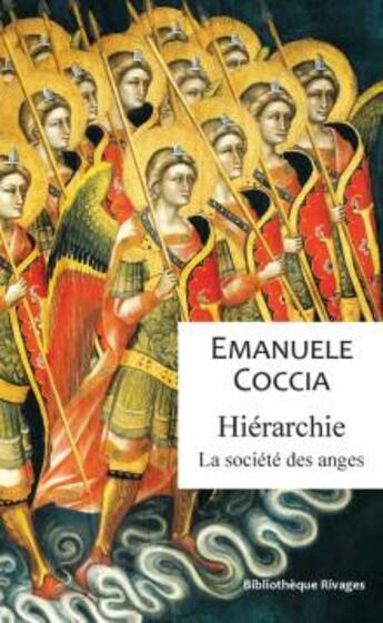 Couverture du livre « Hiérarchie : la société des anges » de Emanuele Coccia aux éditions Rivages