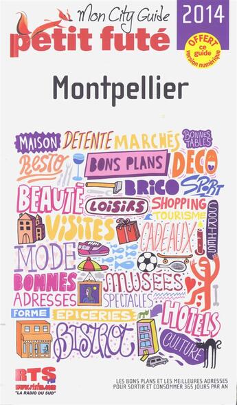 Couverture du livre « GUIDE PETIT FUTE ; CITY GUIDE ; Montpellier (édition 2014) » de  aux éditions Le Petit Fute