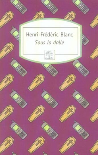 Couverture du livre « Sous la dalle » de Henri-Frédéric Blanc aux éditions Motifs