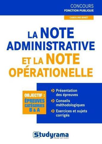 Couverture du livre « La note administrative et la note opérationnelle » de Caroline Binet aux éditions Studyrama