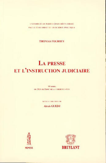 Couverture du livre « La presse et l'instruction judiciaire » de Fourrey T. aux éditions Anthemis