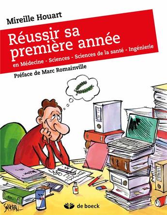 Couverture du livre « Réussir sa première année en médecine, sciences de la santé, sciences, ingénierie » de Mireille Houart aux éditions De Boeck Superieur