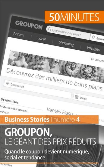 Couverture du livre « Groupon le géant des prix réduits : quand le coupon devient numérique, social et tendance » de Charlotte Bouillot aux éditions 50minutes.fr