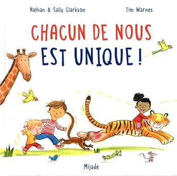 Couverture du livre « Chacun de nous est unique ! » de Tim Warnes et Nathan Clarkson et Sally Clarkson aux éditions Mijade