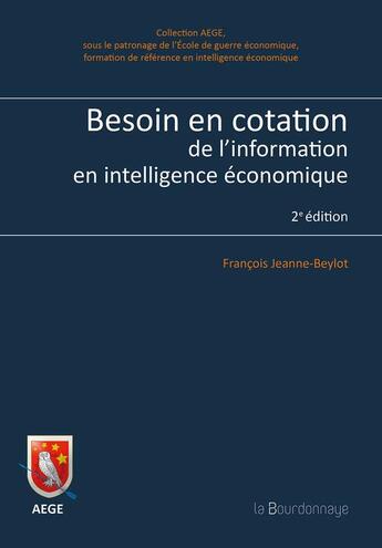 Couverture du livre « Besoin en cotation de l'information pour l'intelligence économique » de Francois Jeanne-Beylot aux éditions La Bourdonnaye