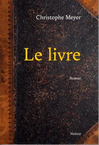 Couverture du livre « Le livre » de Christophe Meyer aux éditions Slatkine