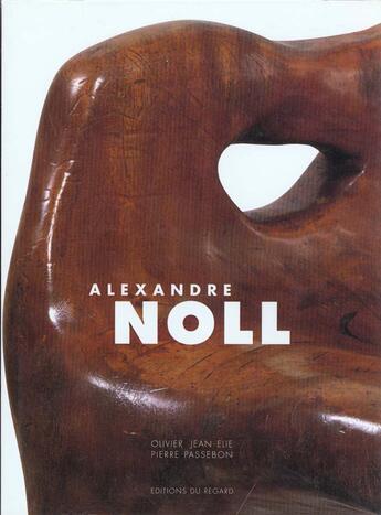 Couverture du livre « Alexandre noll » de Jean-Elie/Passebon/P aux éditions Le Regard