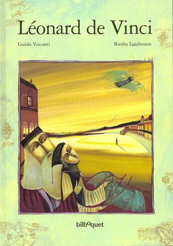 Couverture du livre « Leonard de vinci » de Guido Visconti aux éditions Bilboquet