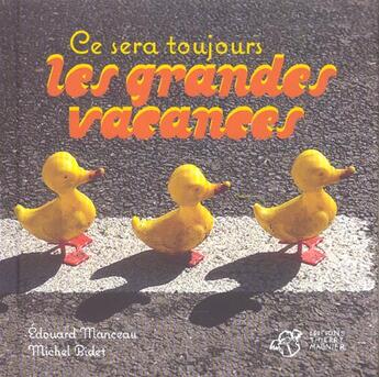 Couverture du livre « Ce sera toujours les grandes vacances » de Manceau/Bidet aux éditions Thierry Magnier