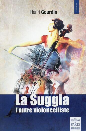 Couverture du livre « La Suggia ; une vie pour la musique » de Henri Gourdin aux éditions Paris