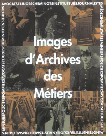 Couverture du livre « Images D'Archives Des Metiers » de Veronique Willemin aux éditions De Lodi