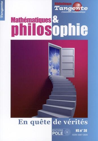 Couverture du livre « Mathématiques & philosophie ; en quête de vérités » de  aux éditions Pole