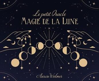 Couverture du livre « Le petit oracle magie de la lune » de Aurore Widmer et Marion Blanc aux éditions Contre-dires