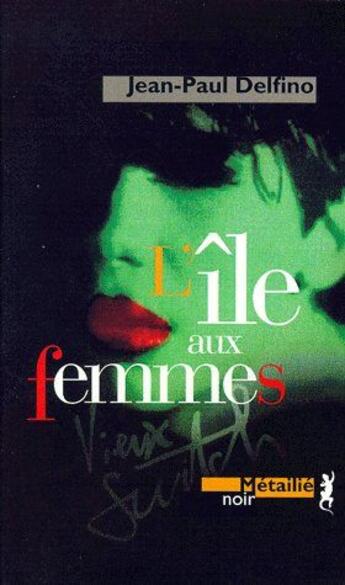 Couverture du livre « L'île aux femmes » de Jean-Paul Delfino aux éditions Metailie