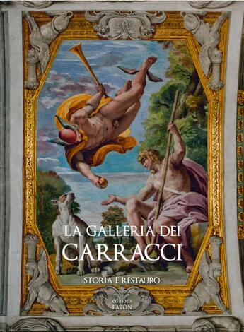 Couverture du livre « La galleria dei carracci - storia e restauro » de  aux éditions Faton