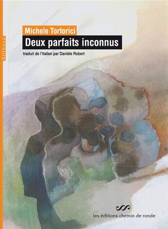 Couverture du livre « Deux parfaits inconnus » de Michele Tortorici aux éditions Chemin De Ronde