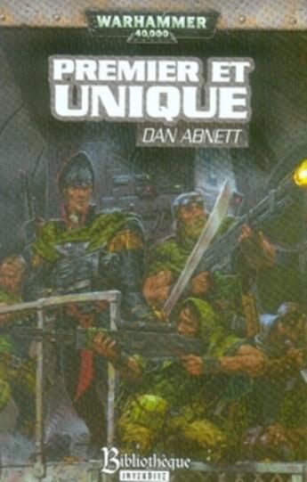 Couverture du livre « Premier et unique » de Dan Abnett aux éditions Bibliotheque Interdite