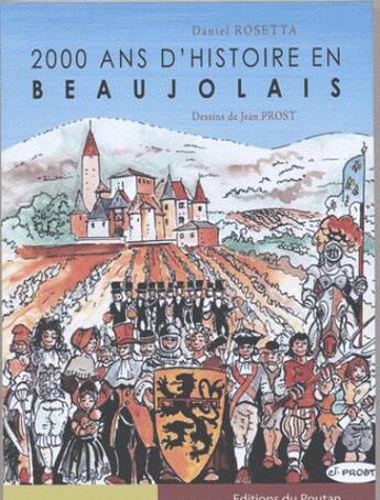 Couverture du livre « 2000 ans d histoire en beaujolais » de Daniel Rosetta / Jea aux éditions Editions Du Poutan