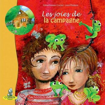 Couverture du livre « Les joies de la campagne » de Celine Lamour-Crochet et Laure Phelipon aux éditions Editions Du Coprin