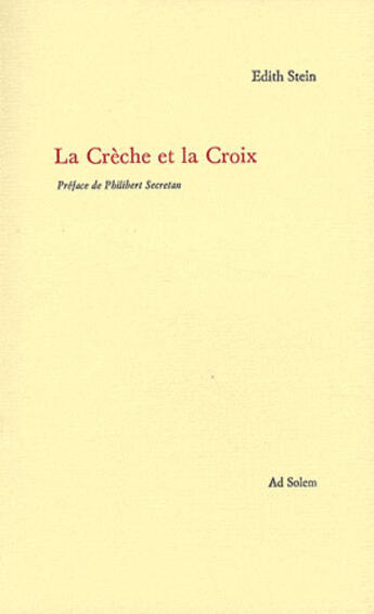 Couverture du livre « La Crèche et la Croix » de Edith Stein aux éditions Ad Solem