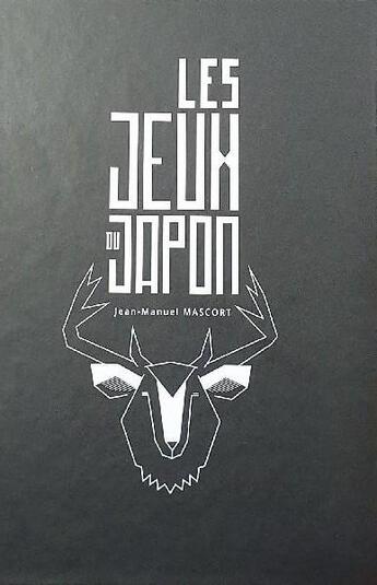 Couverture du livre « Les jeux du Japon » de Jean-Manuel Mascort aux éditions Le Comptoir Des Jeux