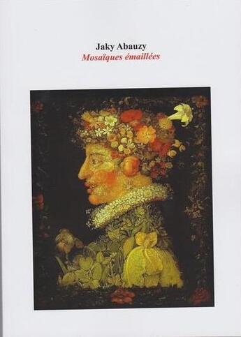 Couverture du livre « Mosaïques émaillées » de Jaky Abauzy aux éditions Lettrines Mouchetees