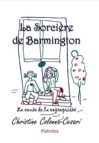 Couverture du livre « La sorcière de Barmington ; le conte de la copropriété » de Christine Colonna-Cesari aux éditions Editions Piatnitsa